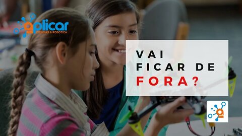 AMOSTRA - Cursos e Oficinas Maker Robótica @APLICAR - Ciências e Robótica