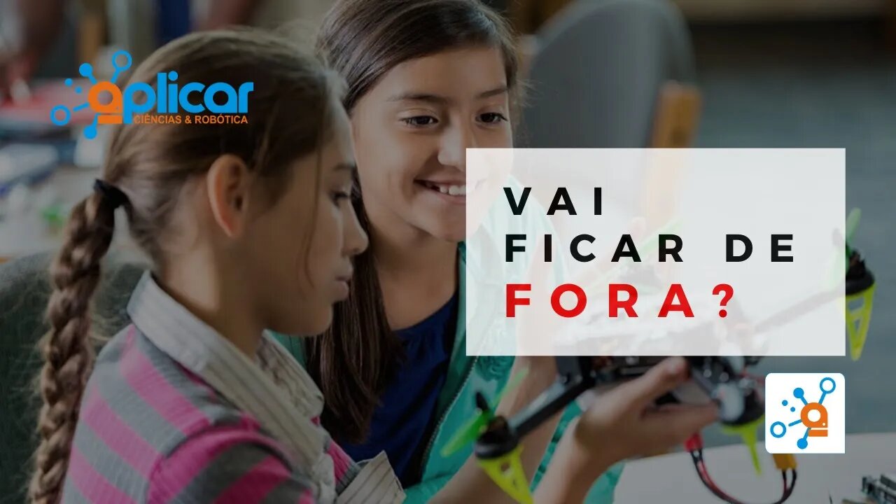 AMOSTRA - Cursos e Oficinas Maker Robótica @APLICAR - Ciências e Robótica
