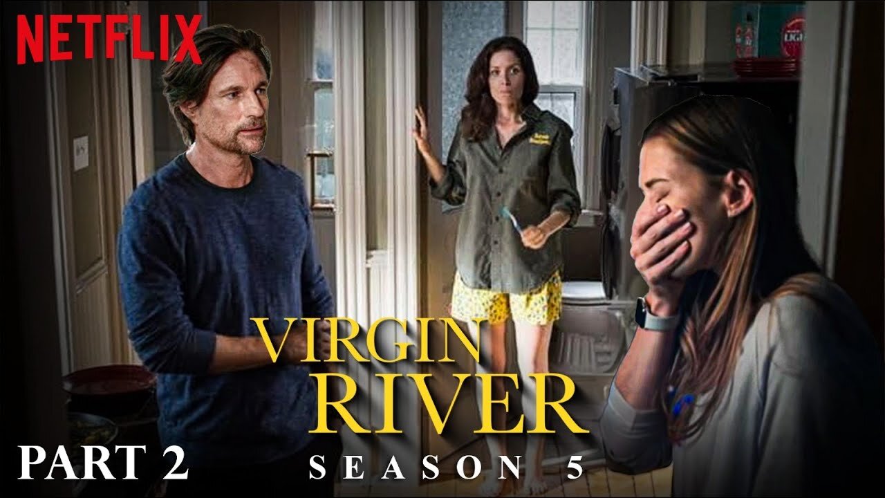 Virgin River Season 5 Part 2 Release Date, Trailer | Netflix