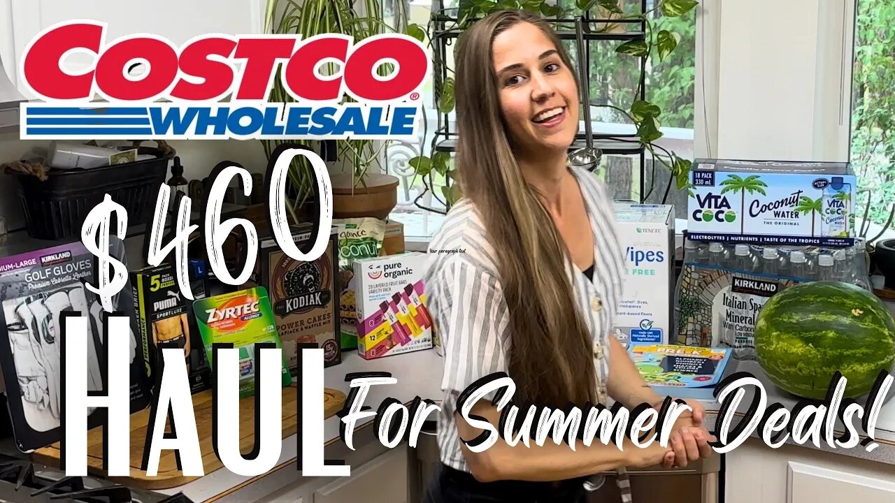 Huge Costco Shopping Haul *Summer Deals*