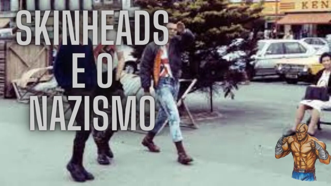 Skinheads e o nazismo qual a relação