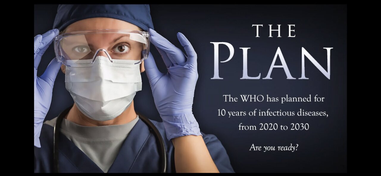 THE PLAN - WHO plans for 10 years of pandemics, from 2020 to 2030