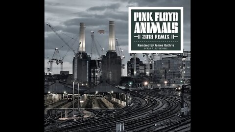 The Long Way Around Ep#226-Pink Floyd/Animals Remix 2018