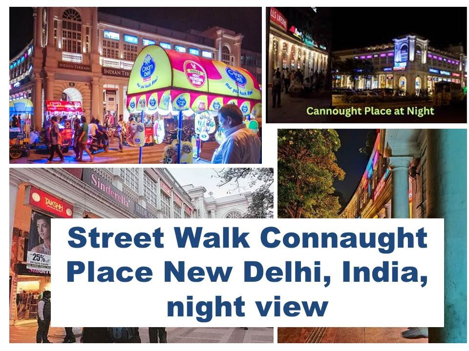 Street Walk Connaught Place New Delhi, India, night view