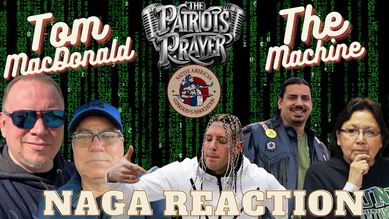 The Patriots Prayer and NAGA React to Tom MacDonald's The Machine