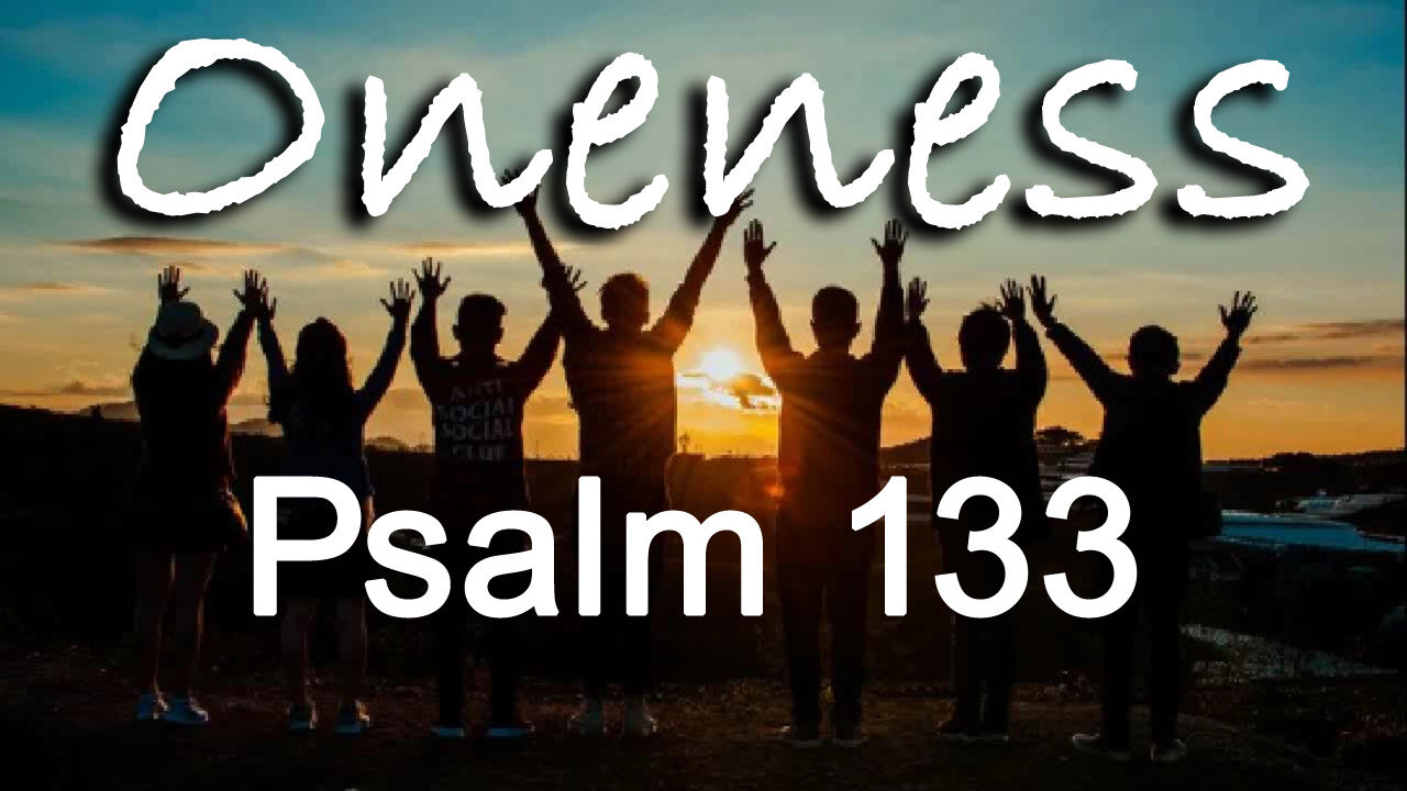 Oneness -- Psalm 133 -- Instrumental Worship