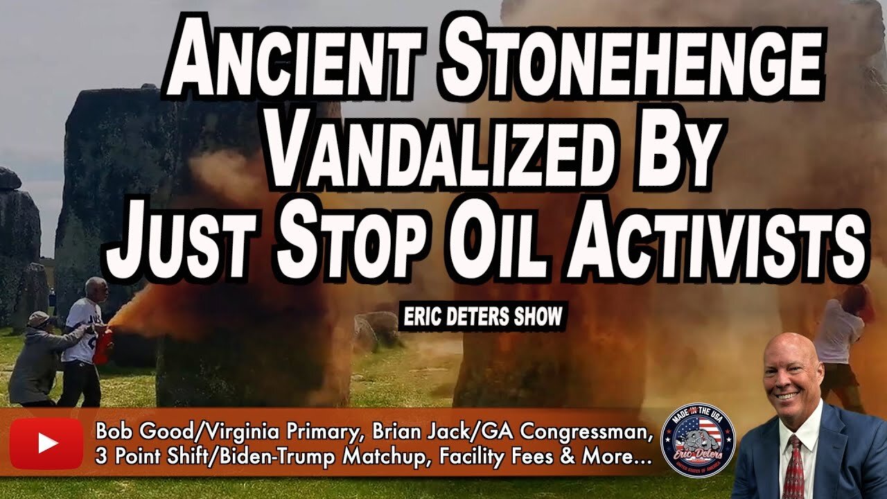 Ancient Stonehenge Vandalized By Just Stop Oil Activists | Eric Deters Show