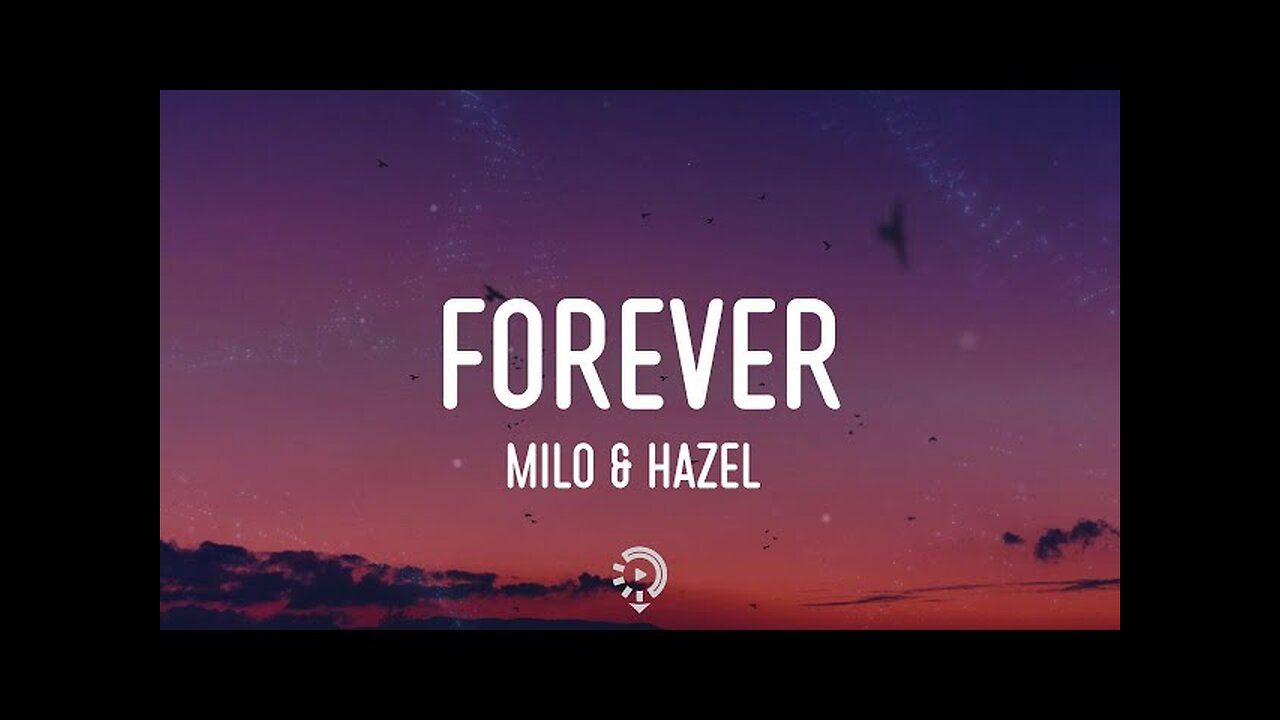 Milo & Hazel - Forever (Official Music Video)