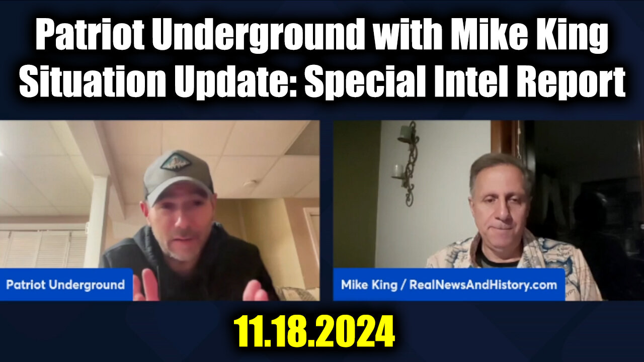 Patriot Underground with Mike King Situation Update: Special Intel Report