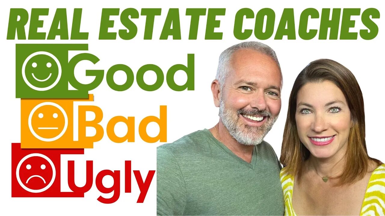 Real Estate Coaches, The Good, The Bad, and The Ugly