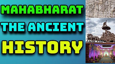 Mahabharat, The Ancient History.