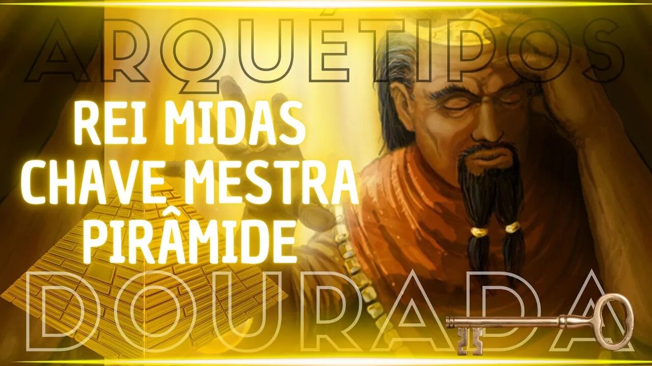 Rei Midas, pirâmide dourada e chave mestra. Atração de riquezas, bens materiais e caminhos abertos.