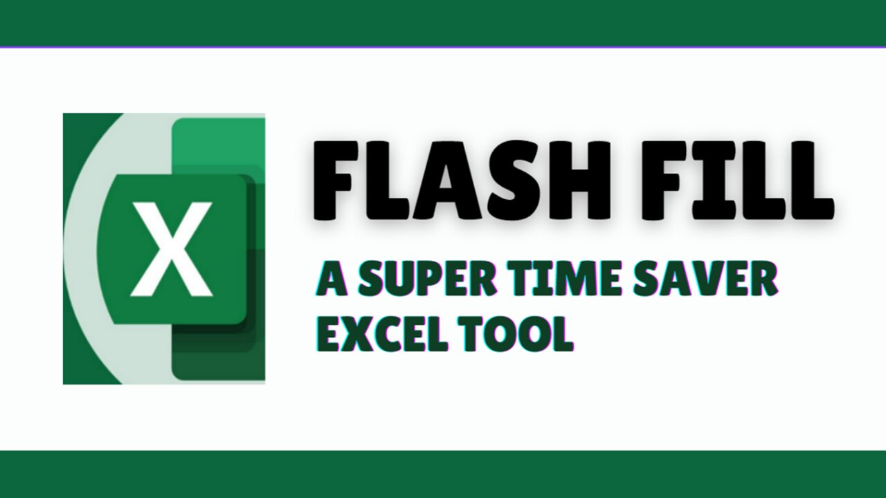 EXCEL TUTORIAL: FLASH FILL - THE SUPER TIME-SAVING TOOL