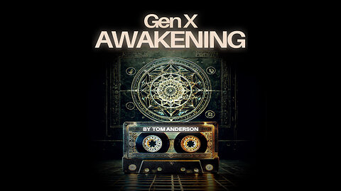 Gen X Awakening 19 – A Past Life