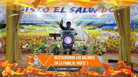 RESTAURANDO LOS VALORES EN LA FAMILIA - EVANGELISTA EDGAR CRUZ