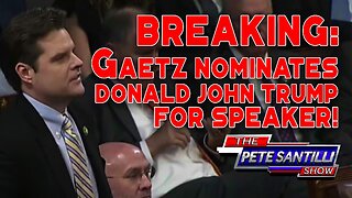 BREAKING: Matt Gaetz Nominates Donald John Trump For Speaker!