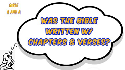 Was the Bible Written w/Chapters & Verses?