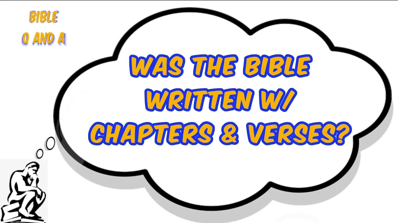 Was the Bible Written w/Chapters & Verses?