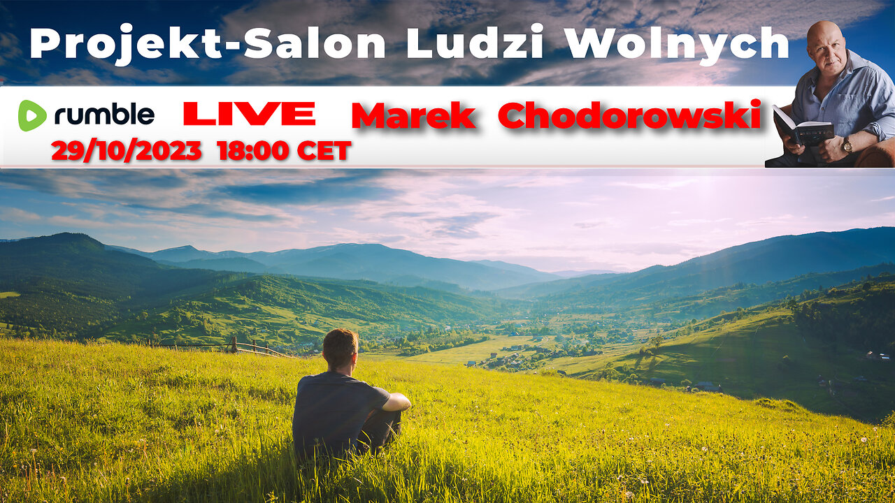 29/10/23 | LIVE 18:00 CET Marek Chodorowski - Projekt-Salon Ludzi Wolnych