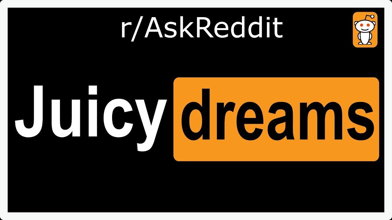 What Is Your Favorite Intimate Dream? (reddit story) r/askreddit