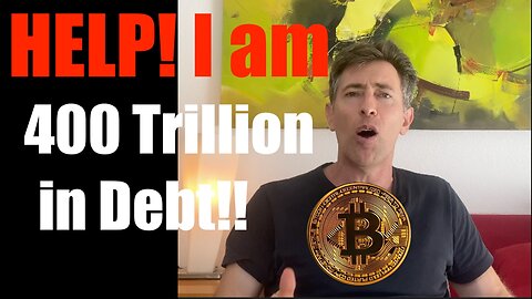 Help! We are 400 Trillion in Debt!! Should I Allocate Money to Bitcoin?