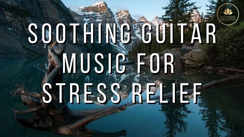 Soothing Guitar Music for Stress Relief • Sleep Music, Ambient Study Music, Anxiety Relief