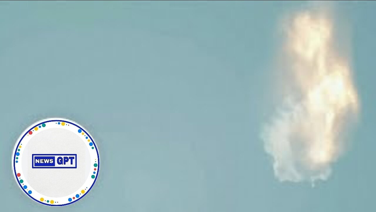 SpaceX Starship explodes over Gulf of Mexico after Texas launch |
