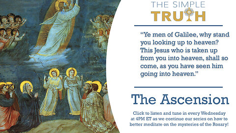 The Second Glorious Mystery: The Ascension of Our Lord Jesus