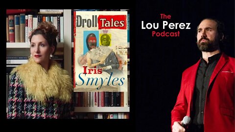 The Lou Perez Episode 64 - Iris Smyles