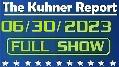 The Kuhner Report 06/30/2023 [FULL SHOW] Supreme Court strikes down affirmative action at college admissions