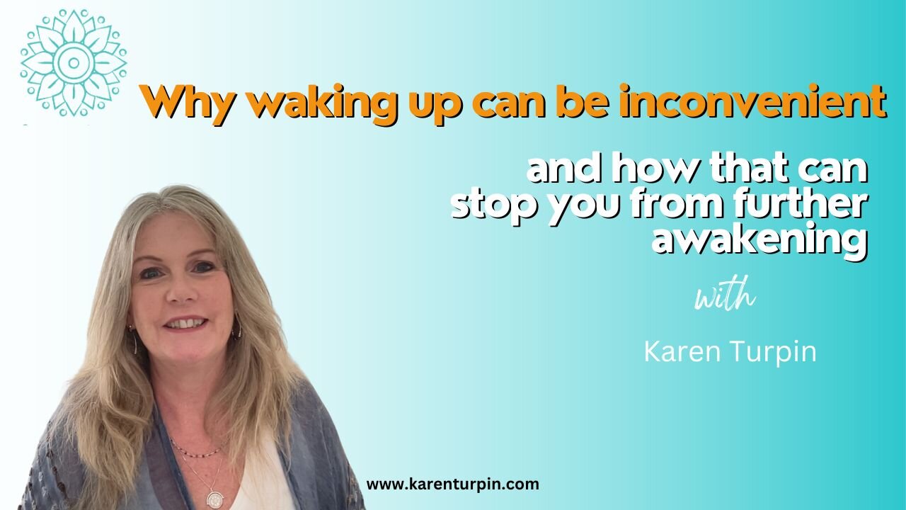 Why Waking Up Can Be Inconvenient and How That Can Stop You From Further Awakening