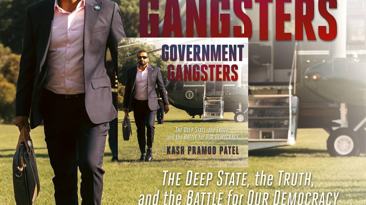 Government Gangsters by Kash Patel