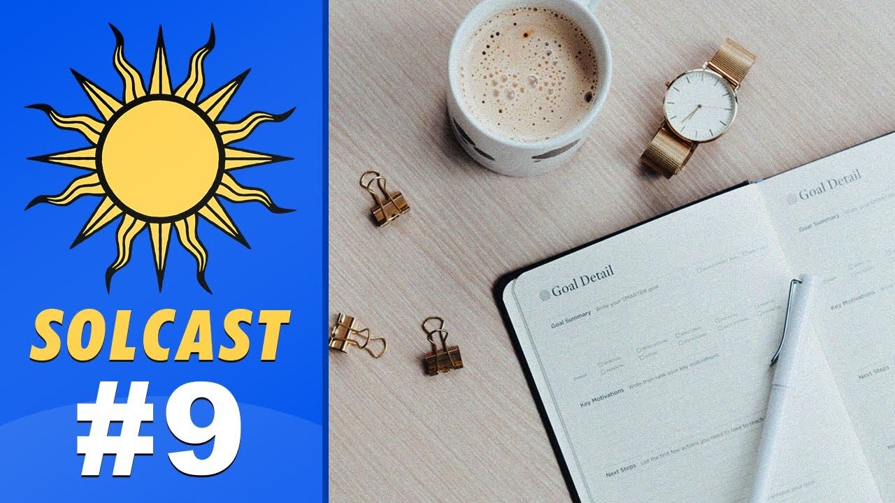 Solcast - EP 9: Daily Goals for Success, Morning Routines + the Bodybuilding Golden Ratio