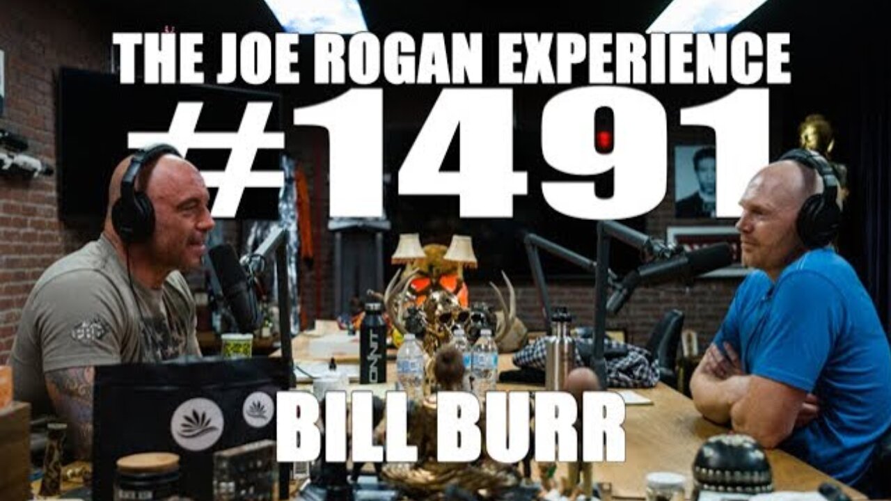 Joe Rogan Experience #1491 - Bill Burr