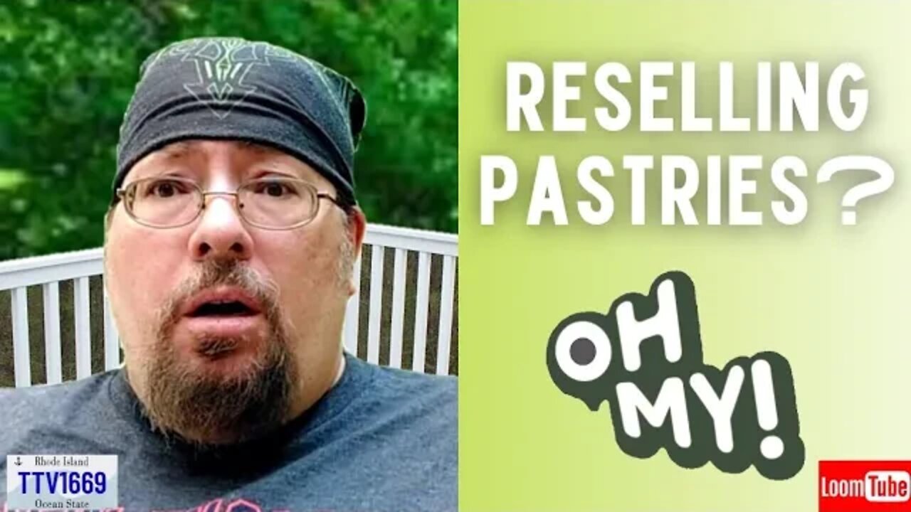 RESELLING PASTRIES? - 071822 TTV1669