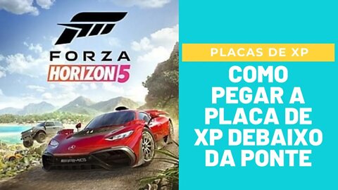 Como pegar a placa de XP debaixo da ponte de maneira fácil e rápida - Forza Horizon 5
