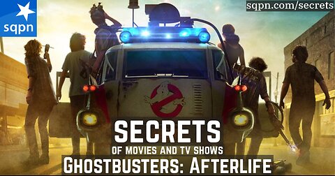 The Secrets of Ghostbusters: Afterlife - The Secrets of Movies and TV Shows