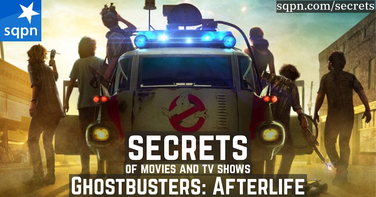 The Secrets of Ghostbusters: Afterlife - The Secrets of Movies and TV Shows