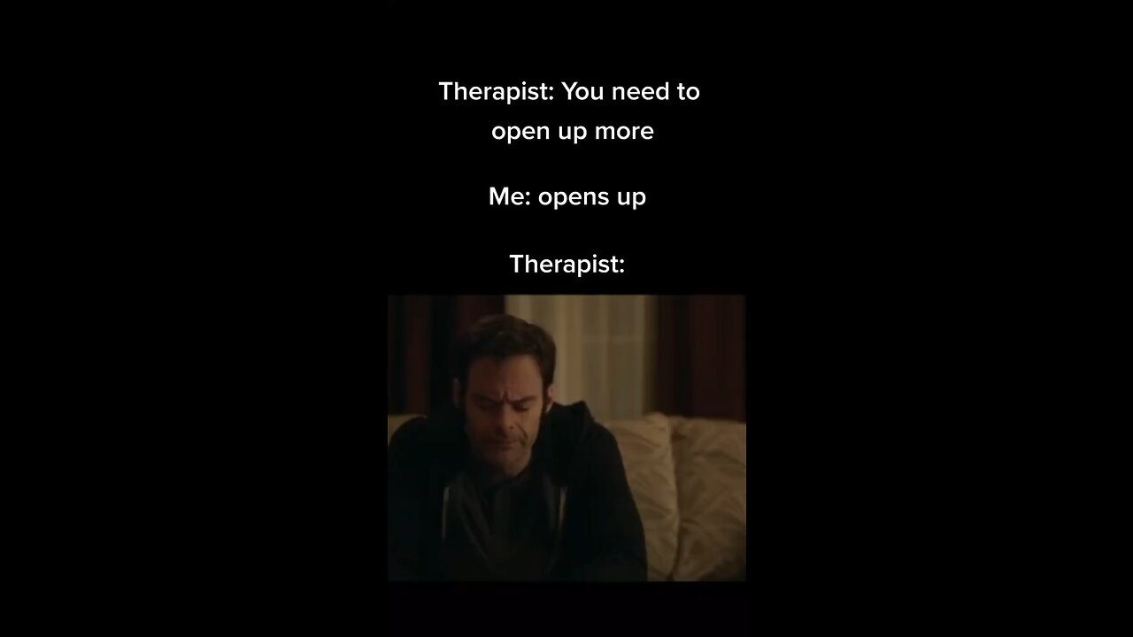 When you go to therapy.