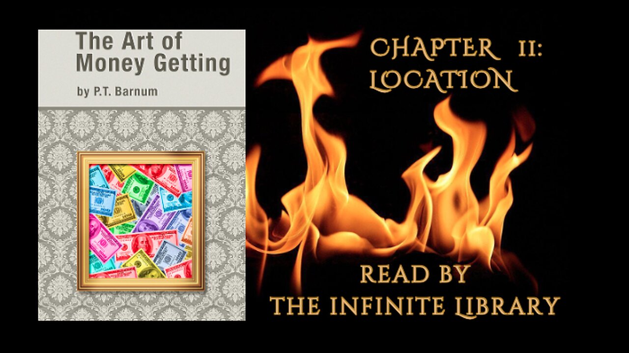 Chapter 2 of The Art of Money Getting (1880) By P. T. Barnum | Ft. Crackling Fire