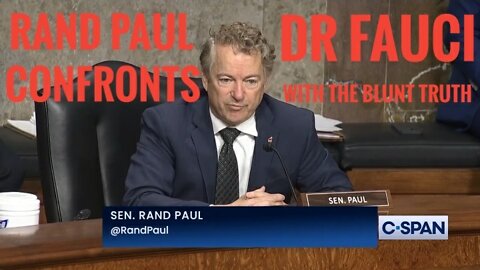 Rand Paul Confronts Dr Fauci With The Blunt Truth