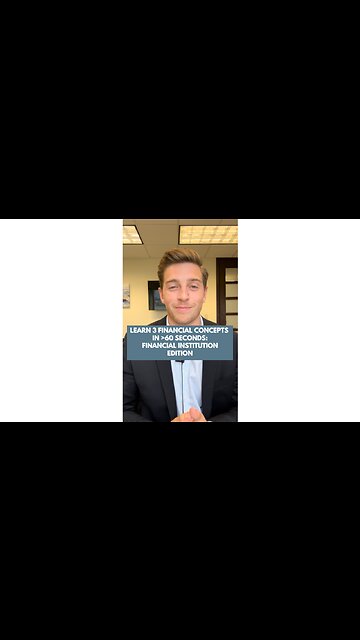 Learn 3 Financial Concepts in Under 60 Seconds: Financial Institution Edition