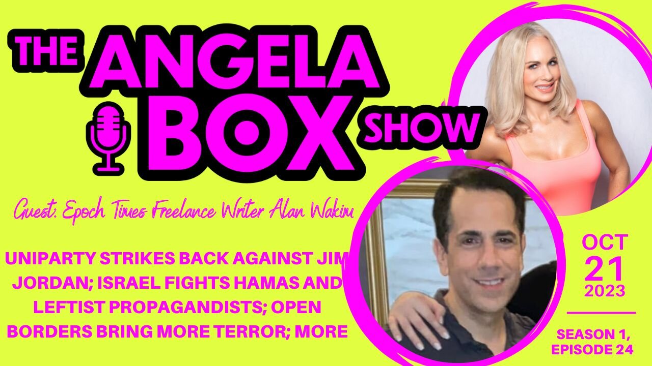 The Angela Box Show - October 21, 2023 S1 Ep24 - Guest: Epoch Times Freelance Writer Alan Wakim