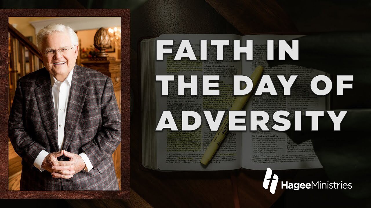 Abundant Life with Pastor John Hagee - "Faith in the Day of Adversity"