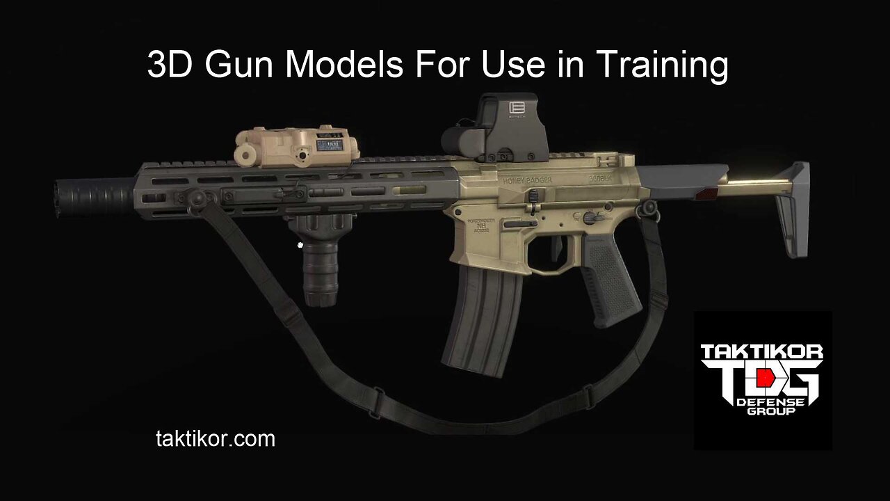 TAKTIKOR DEFENSE GROUP 3D Gun Models For Use in Training and Education?