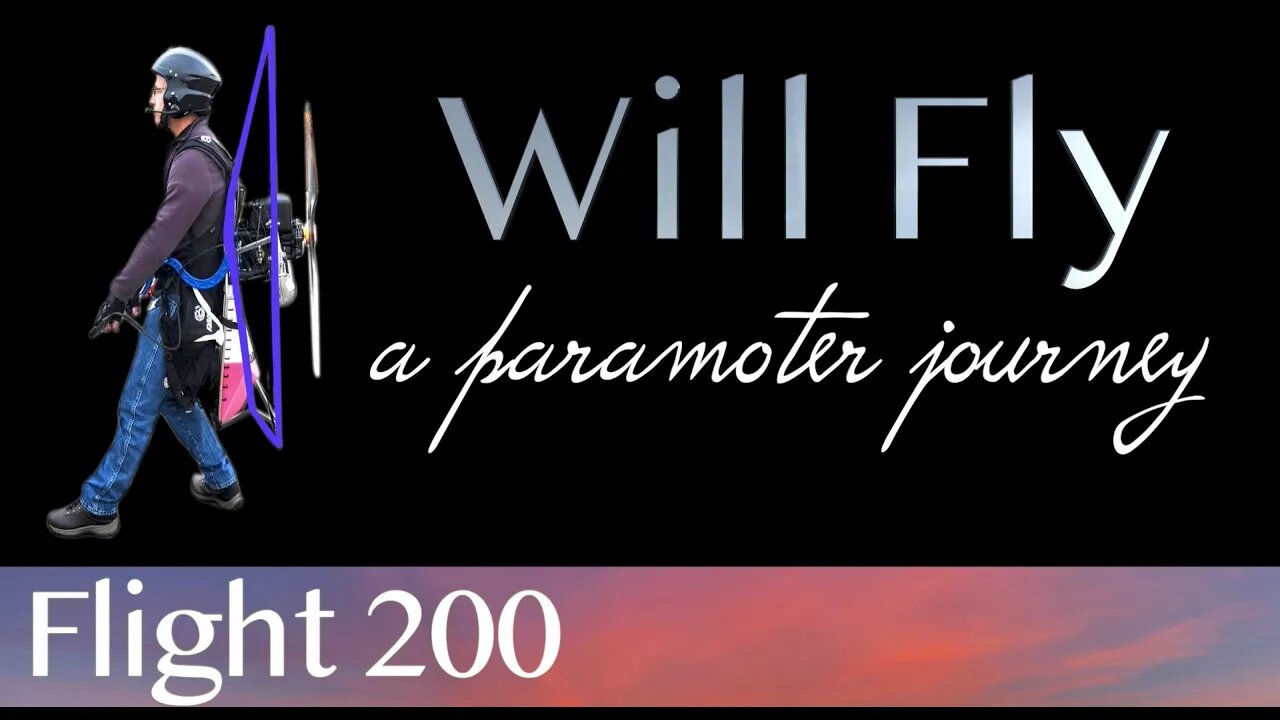 Paramotor Flying - Flight 200 | Paramotor Learn to Fly | Will Fly | Paramotor Training | WillFly PPG