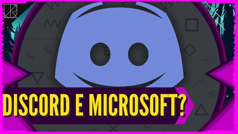 A MICROSOFT PODE COMPRAR O DISCORD por U$10 BILHÕES!! SERÁ QUE É BOM OU RUIM? - Comentando o Assunto