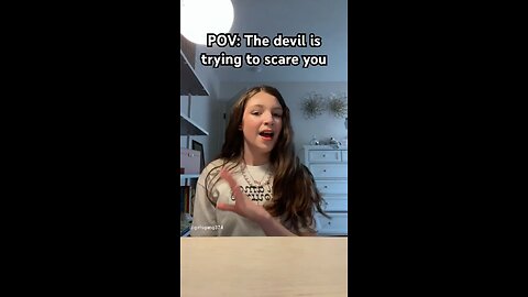 When the devil tries to scare you…….