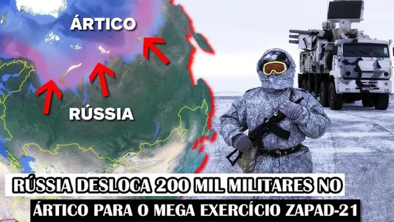 Rússia Desloca 200 Mil Militares No Ártico Para O Mega Exercício ZAPAD-21