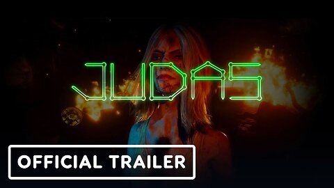 Judas - Official Story Trailer | State of Play 2024